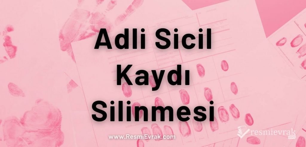 Adli Sicil Kaydı Silinmesi Dilekçe Örneği