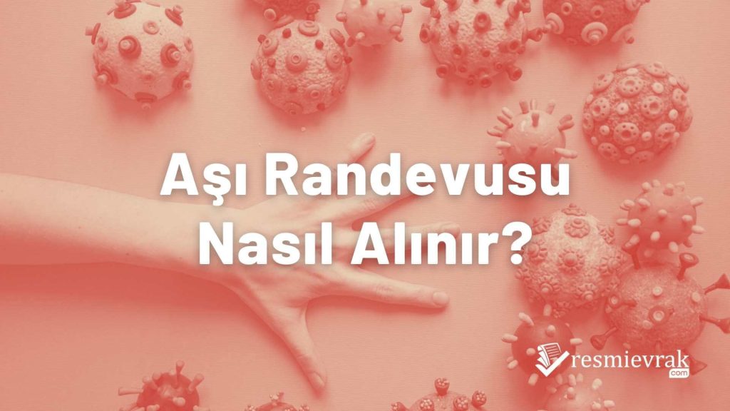Aşı Randevusu Nasıl Alınır?