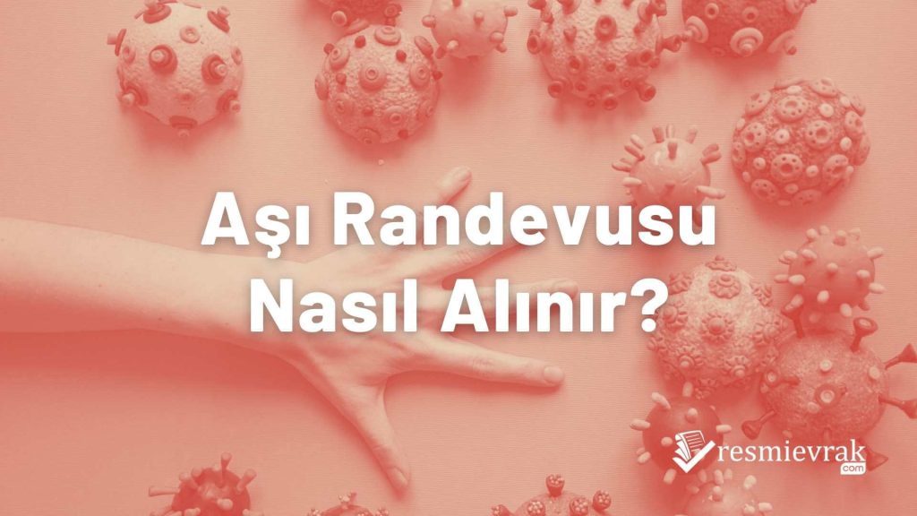 Aşı Randevusu Nasıl Alınır?