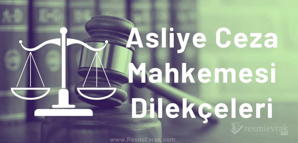 Asliye Ceza Mahkemesi Dilekçeleri