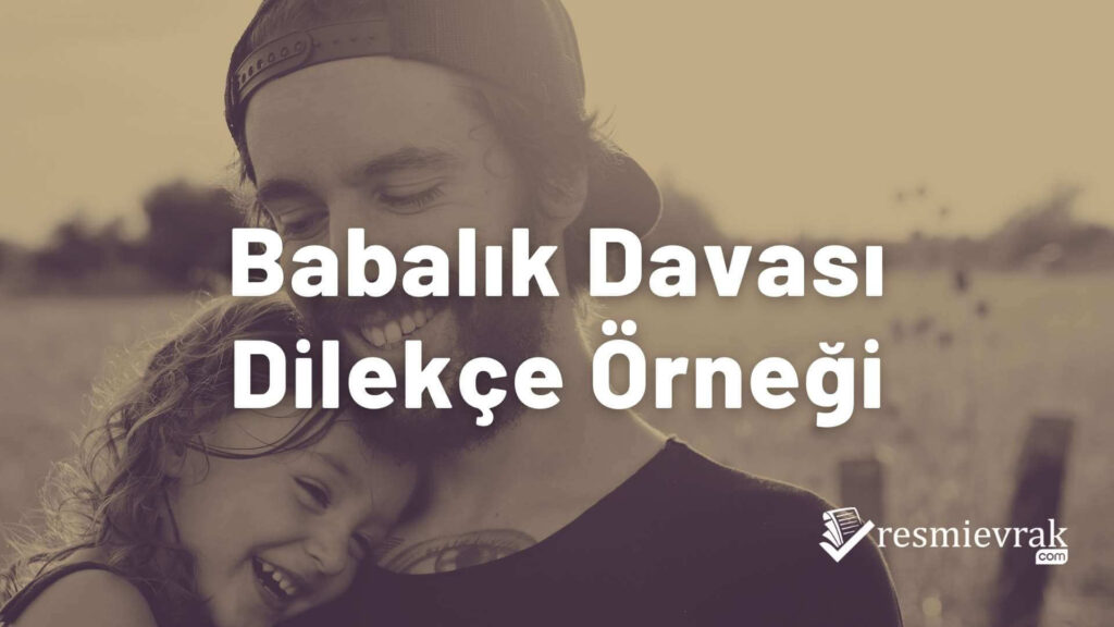 Babalık Davası Dilekçe Örneği