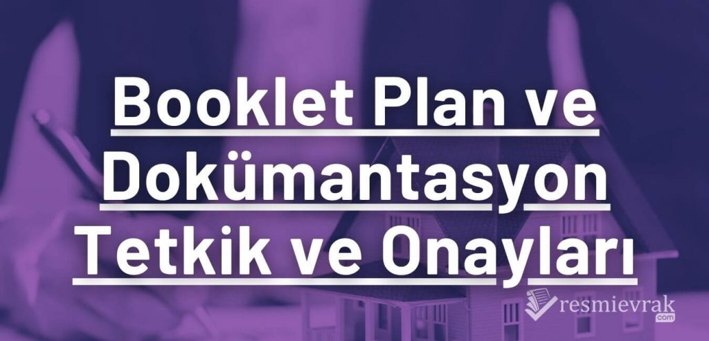 Booklet Plan ve Dokümantasyon Tetkik nedir