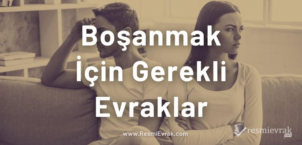 Boşanmak İçin Gerekli Evraklar Nelerdir