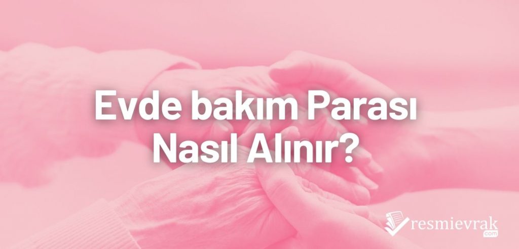 Evde Bakım Parası