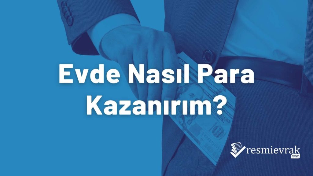 Evde Nasıl Para Kazanırım