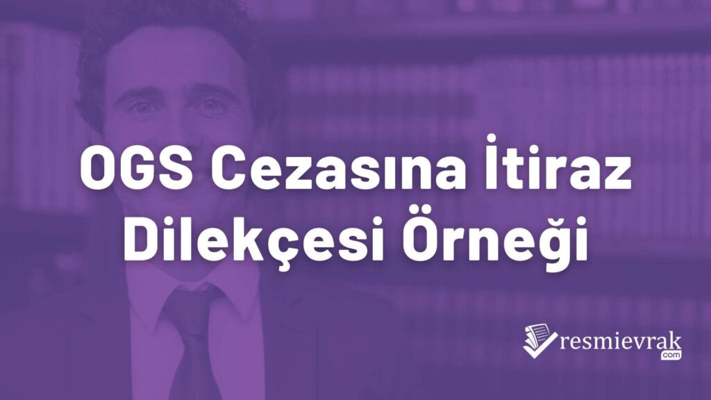 OGS Cezasına İtiraz Dilekçesi Örneği