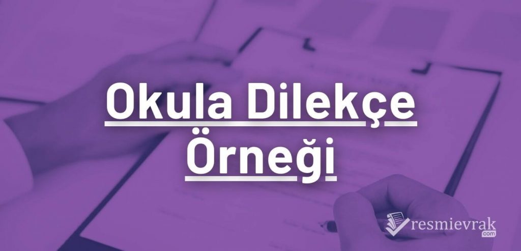 Okula Dilekçe Örneği word