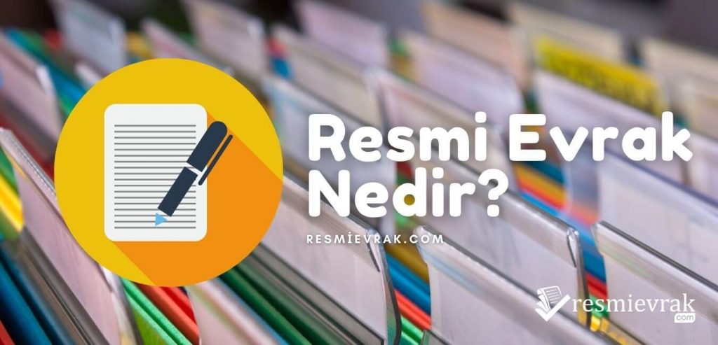Resmi Evrak ve Belge Nedir