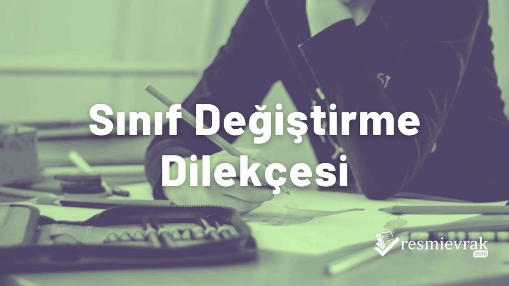Sınıf Değiştirme Dilekçesi