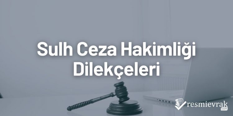 Sulh Ceza Hakimliği Dilekçeleri