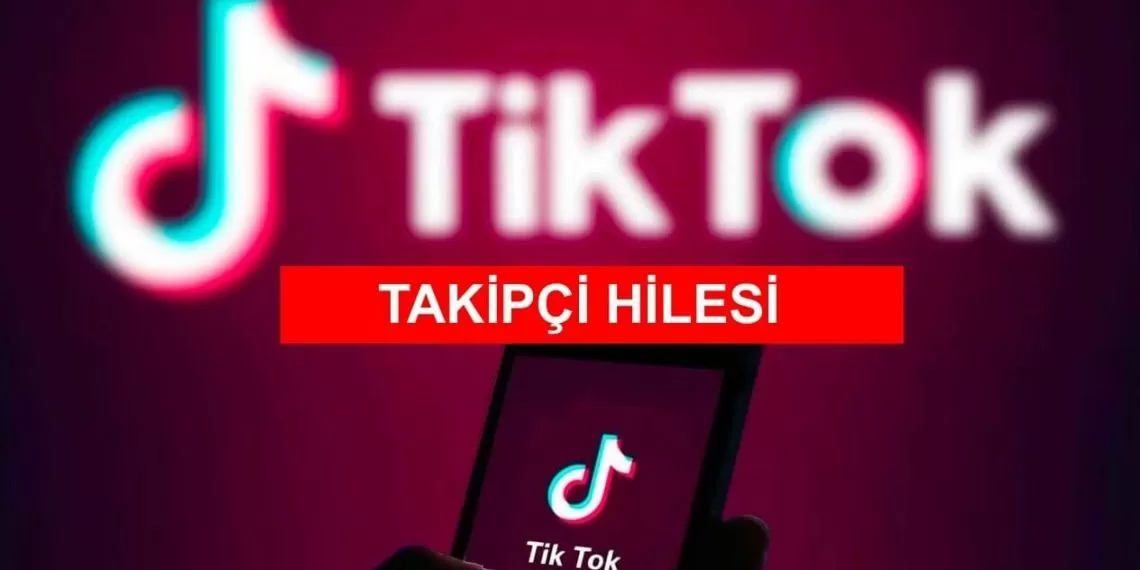 TikTok Takipçi Hilesi Yapmak
