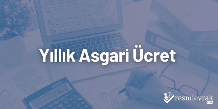 Yıllık Asgari Ücret