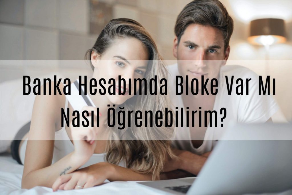 hesabıma bloke konuldu nasıl kaldırılır